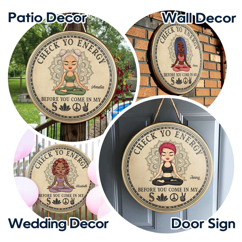 Check Yo Energy Before You Come In - Home Decor, Gift For Yoga Lovers - Personalized Wood Circle Sign