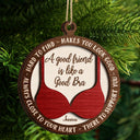 A Good Friend Is Like A Good Bra - Christmas Gifts For Best Friends, Besties - Personalized 2-Layered Wooden Ornament