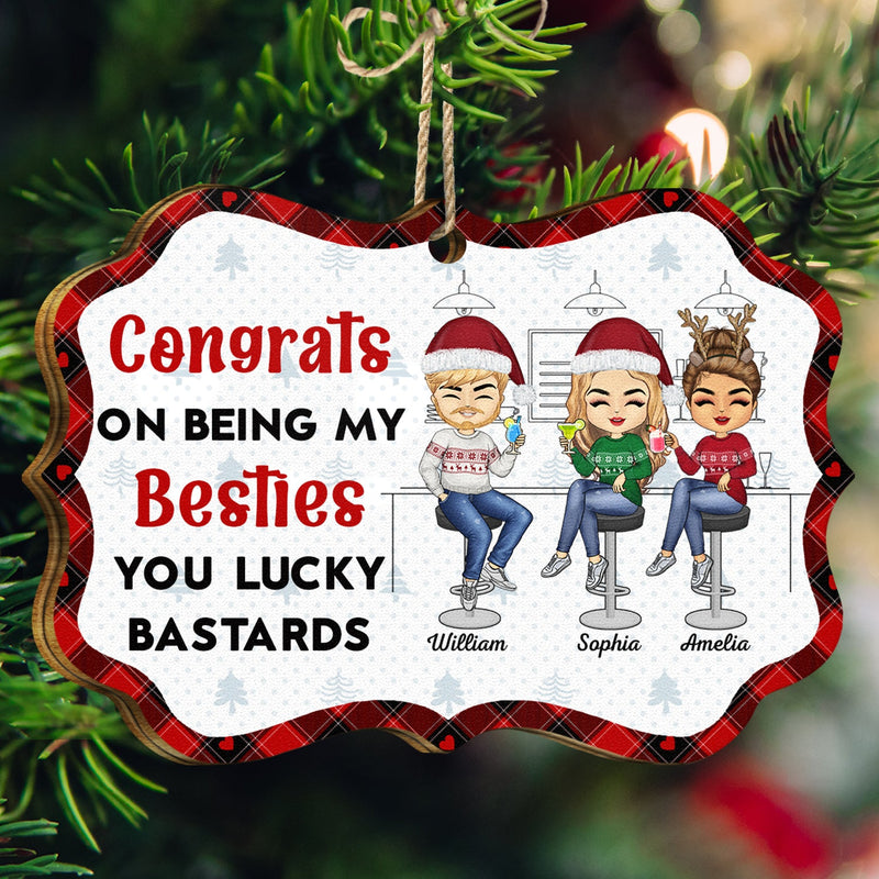 Congrats On Being My Bestie - Christmas Gifts For Best Friends - Personalized Medallion Wooden Ornament