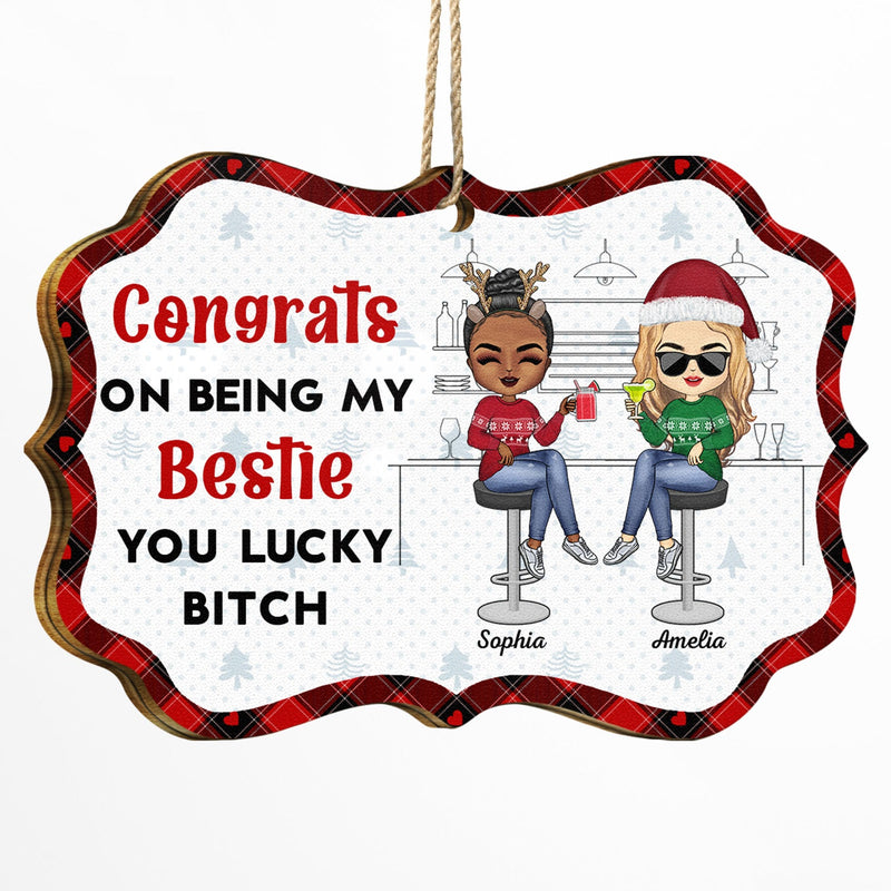 Congrats On Being My Bestie - Christmas Gifts For Best Friends - Personalized Medallion Wooden Ornament