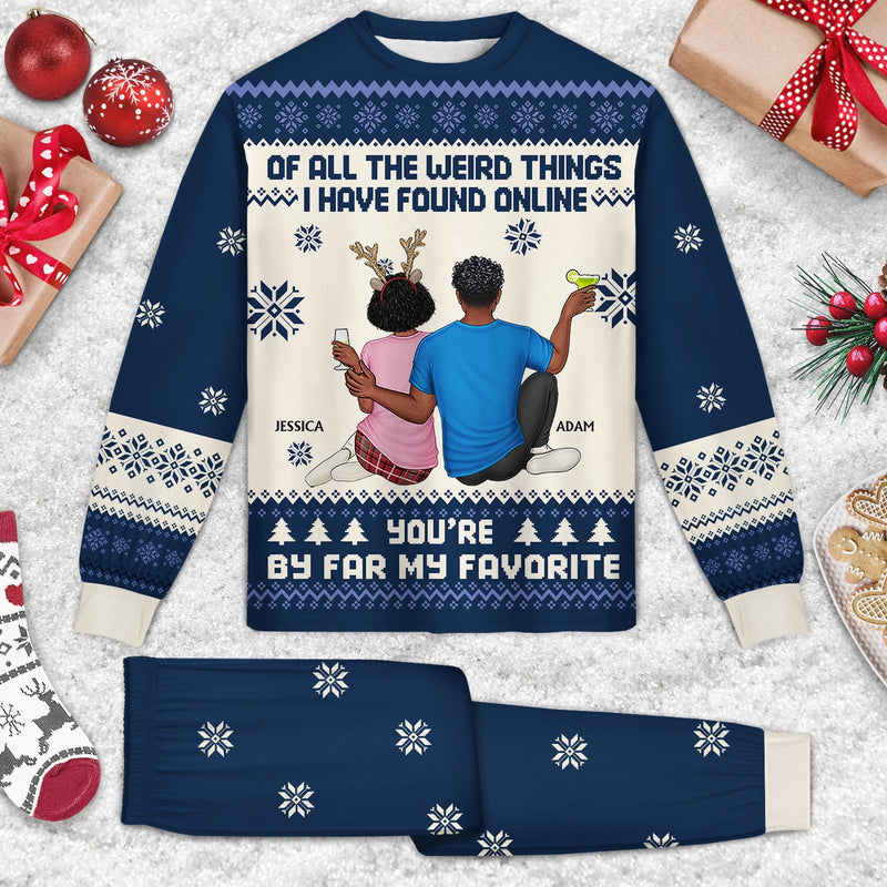 Of All The Weird Things - Christmas Gift For Couples, Husband, Wife - Personalized Unisex Pajamas Set
