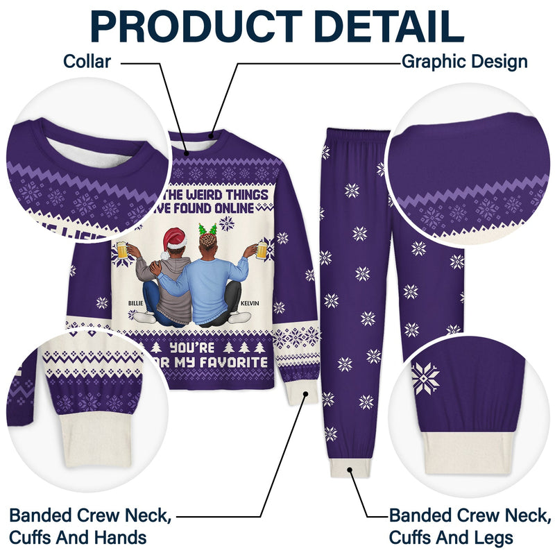 Of All The Weird Things - Christmas Gift For Couples, Husband, Wife - Personalized Unisex Pajamas Set
