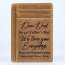 I Love You Everyday From Your Financial Burden - Personalized Card Wallet