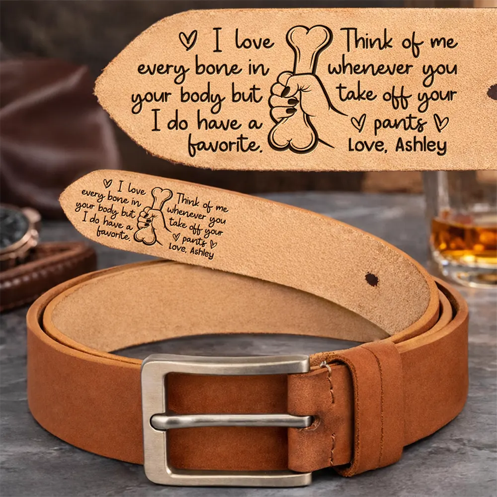 Naughty Hand I Love Every Bone In Your Body Spicy Couple - Personalized Cowhide Leather Belt