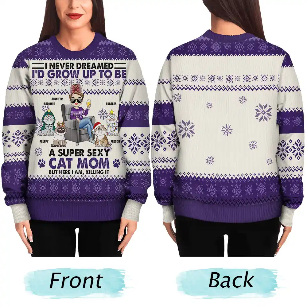 Funny,Cat Mom,Cat Lovers,Cat Dad,Christmas - Never Dream I'd Grow Up - Personalized Unisex Ugly Sweater
