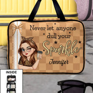Gift For Yourself,Happy,Travel - Never Let Anyone Dull Your Sparkle - Personalized Toiletry Bag