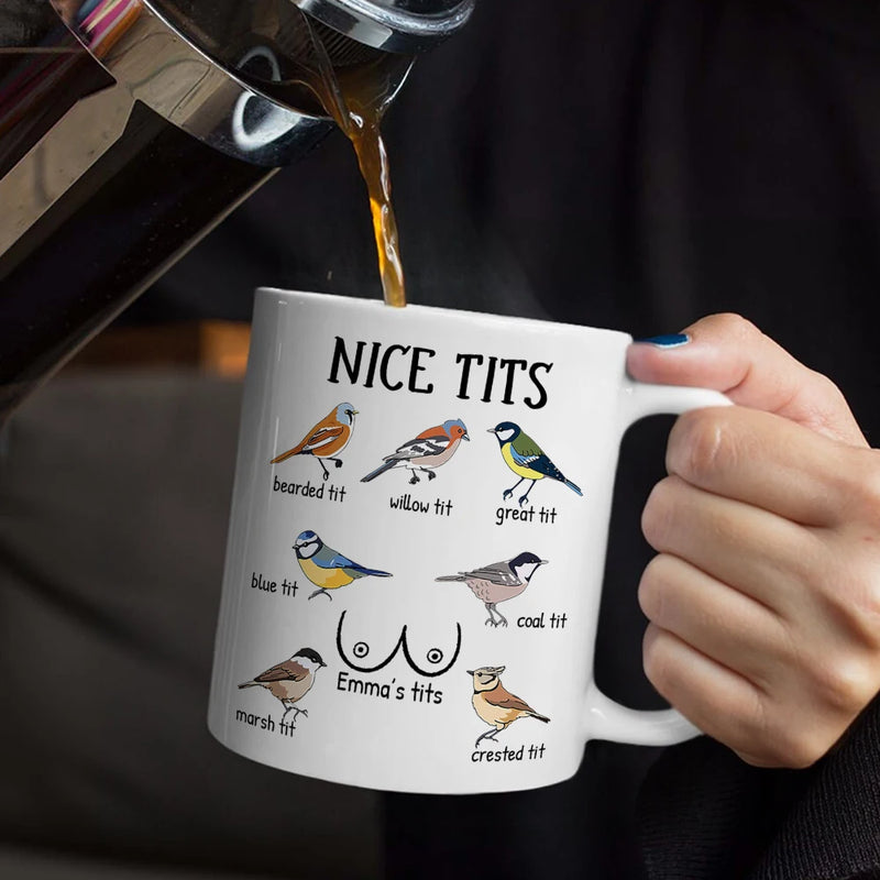 Gift For Wife,Gift For Girlfriend,Funny - Nice Tits Bird Funny - Personalized Mug