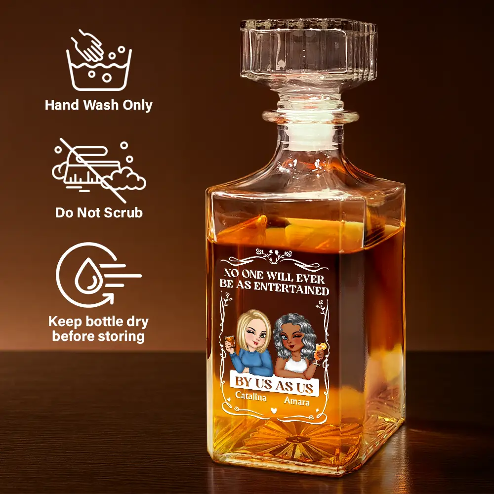 Gift For Bestie,Gift For Sisters,Gift For Women,Gifts For Colleagues,Happy - No One Will Ever Be As Entertained By Us As Us - Personalized Square Whiskey Bottle