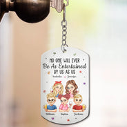 Gift For Bestie,Gifts For Colleagues,Gift For Sisters,Gift For Sibling,Happy - No One Will Ever Be As Entertained By Us As Us Bestie - Personalized Aluminum Keychain