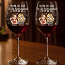 Gift For Bestie,Gifts For Colleagues,Gift For Sisters,Funny,Gift For Sibling - No One Will Ever Be As Entertained By Us As Us Bestie - Personalized Wine Glass