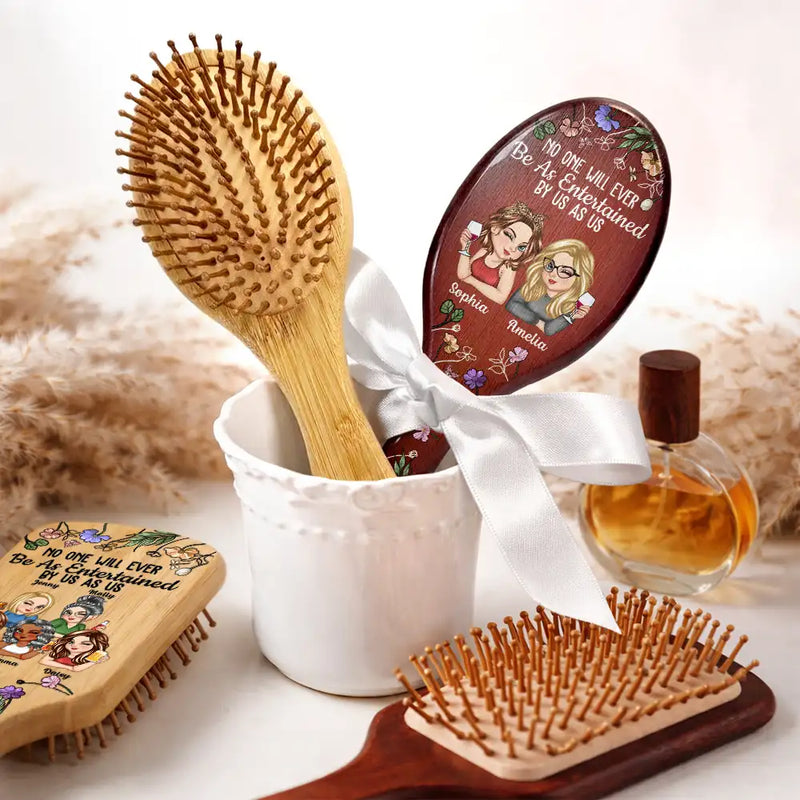 Gift For Bestie,Gift For Sibling,Gift For Women,Gift For Sisters,Funny,Gifts For Colleagues - No One Will Ever Be As Entertained By Us As Us Bestie - Personalized Wooden Hair Brush
