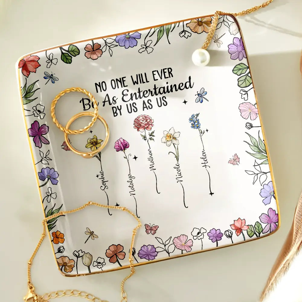 Gift For Bestie, Gift For Sisters, Gift For Women, Gifts For Colleagues, Funny - No One Will Ever Be As Entertained By Us As Us Bestie Birth Flower - Personalized Ring Dish