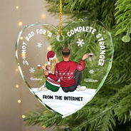 Gift For Couples,Gift For Husband,Gift For Wife,Gift For Boyfriend,Gift For Girlfriend,Funny - Not Bad For A Complete Stranger - Personalized Heart Shaped Glass Ornament