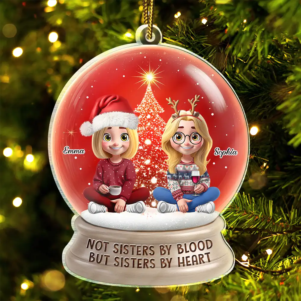 Not Sisters By Blood But Sisters By Heart 3D Effect Besties - Personalized Custom Shaped Acrylic Ornament