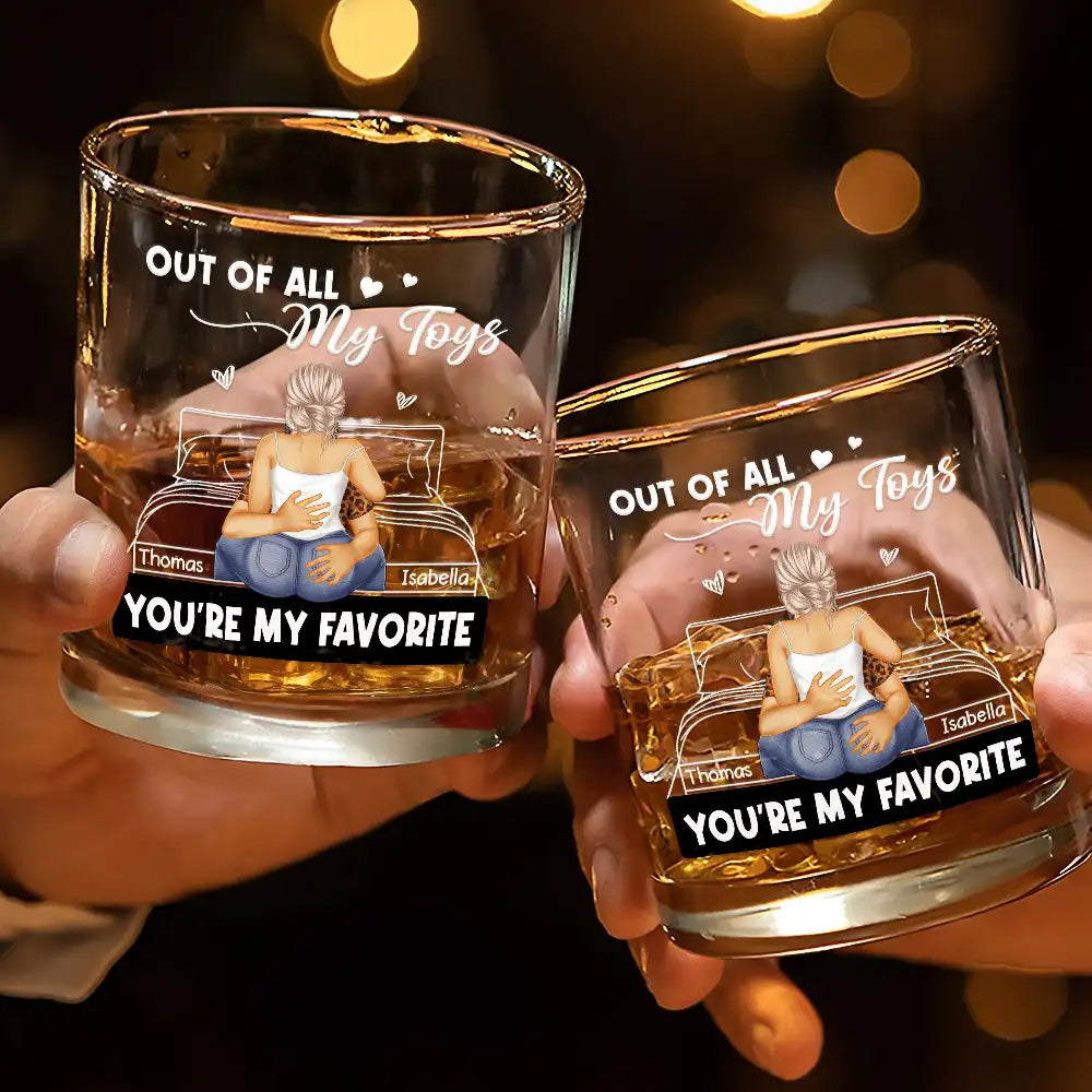 Gift For Husband, Gift For Boyfriend, Gift For Couples, Funny - Of All My Toys You Are My Favorite Spicy Couple - Personalized Whiskey Glass