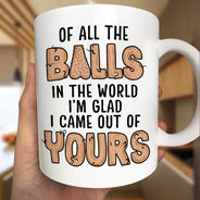 Gift For Father - Of All The Balls - Personalized Mug
