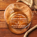 Gift For Brothers,Happy,Gift For Bestie - Once A Brother Always A Brother - Personalized Engraved Whiskey Glass