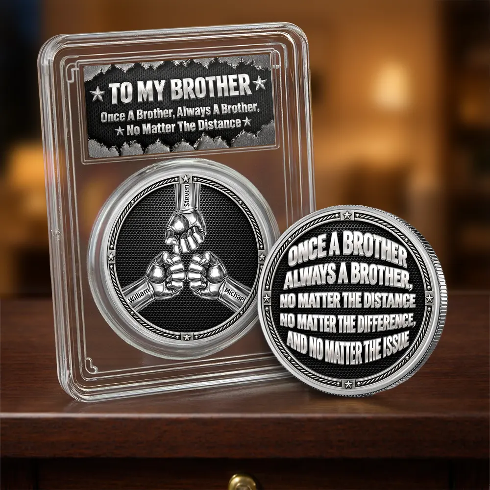 Once A Brother Always A Brother Gift For Brothers Metal Effect - Personalized Commemorative Keepsake Coin