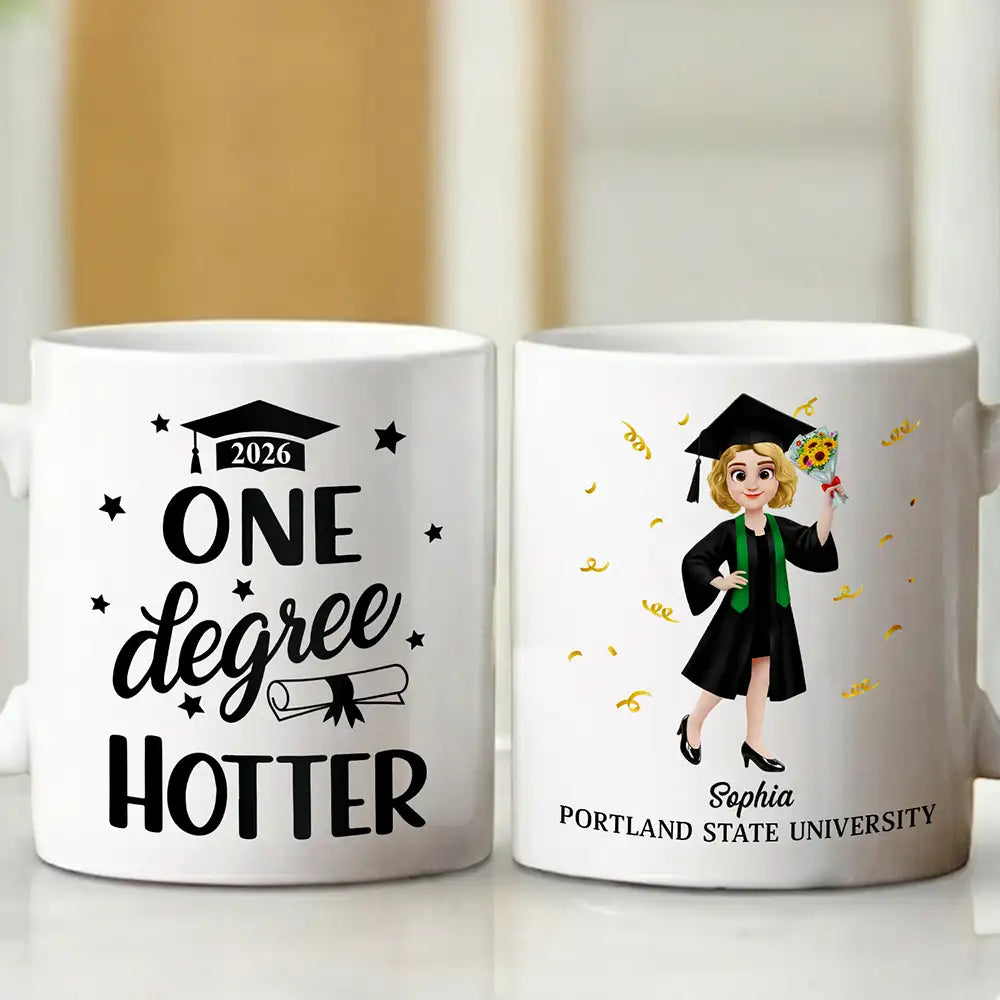 Happy,Graduation,Gift For Yourself,Gift For Men,Gift For Women - One Degree Hotter Funny Graduation - Personalized Mug
