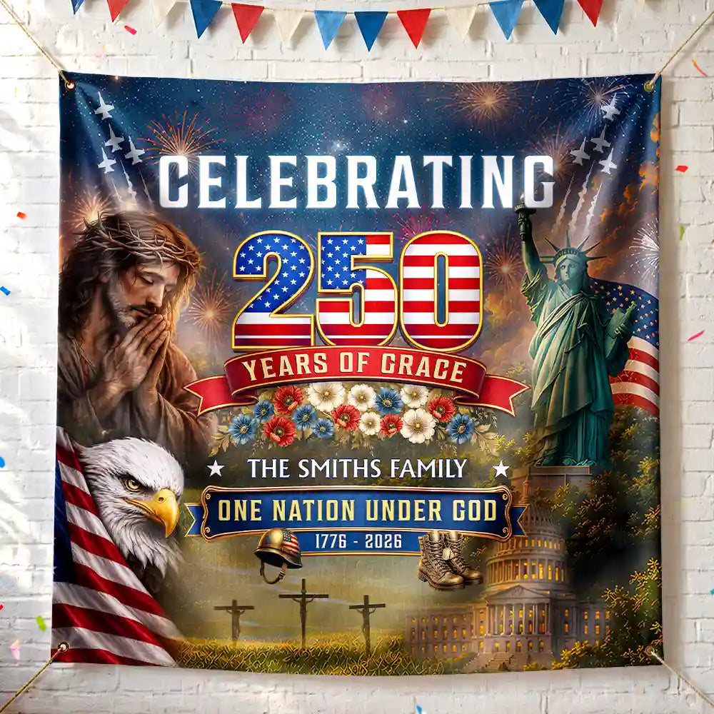 Independence Day,Happy,America 250th,Gift For Women,Gift For Men,Gift For Yourself,Christian,Family,Veteran,Devoted - One Nation Under God 250 Years Of Grace - Personalized Backdrop
