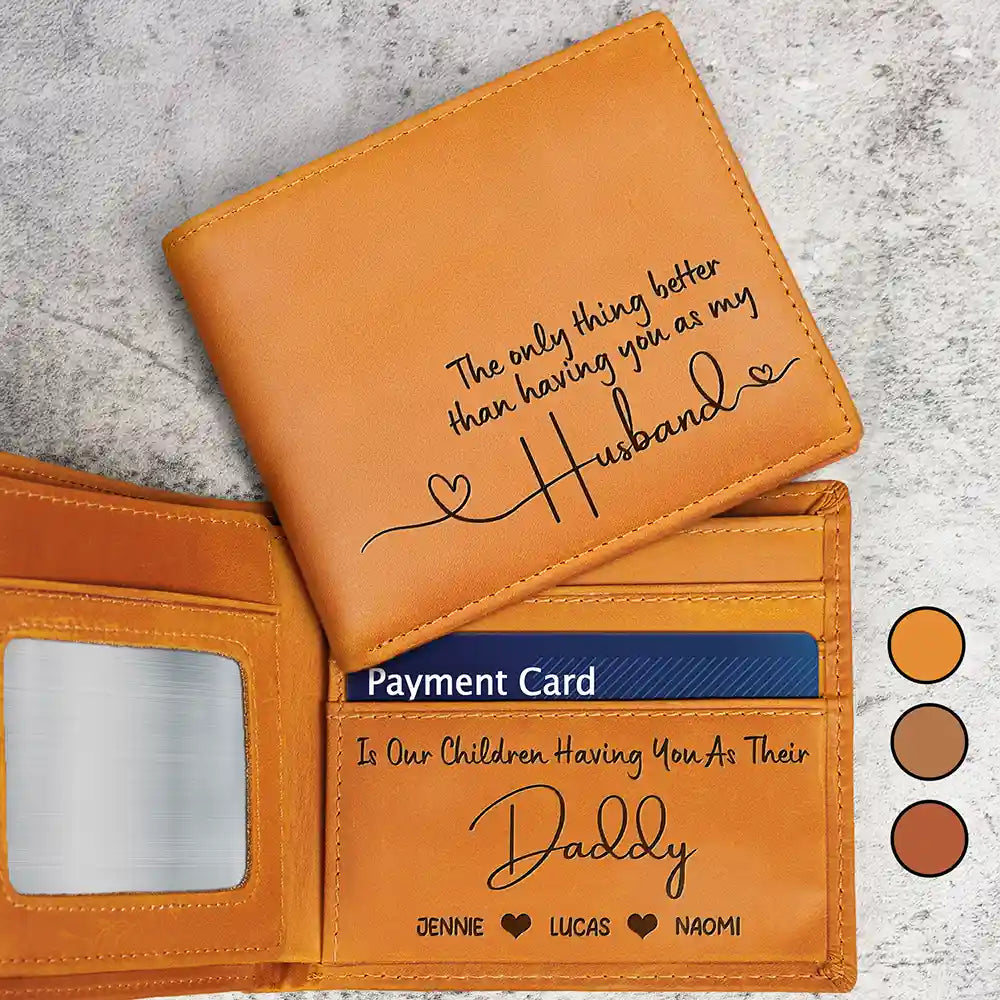 The Thing Better Than Having You As My Husband - Personalized Engraved Leather Wallet