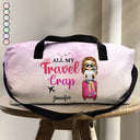 All My Travel Crap - Personalized Duffle Bag