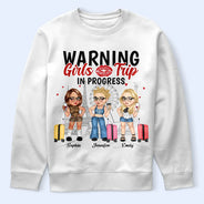 Warning Girls Trip In Progress - Personalized T Shirt
