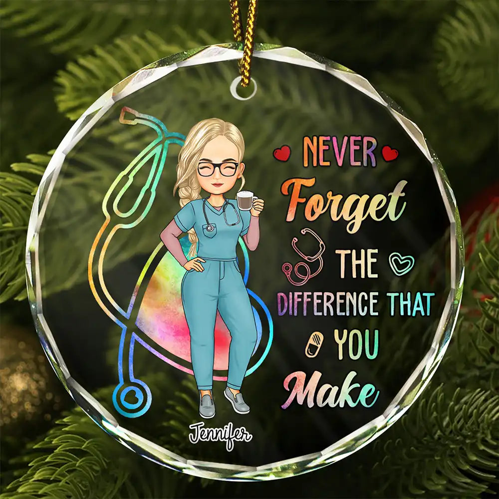 Nurse Never Forget The Difference That You Make - Personalized Circle Glass Ornament
