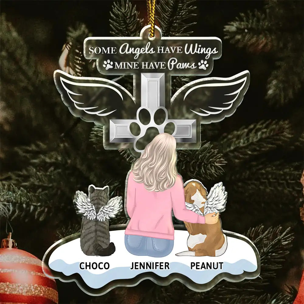 Memorial Dogs Cats Some Angels Have Wings Mine Have Paws - Personalized Cutout Acrylic Ornament