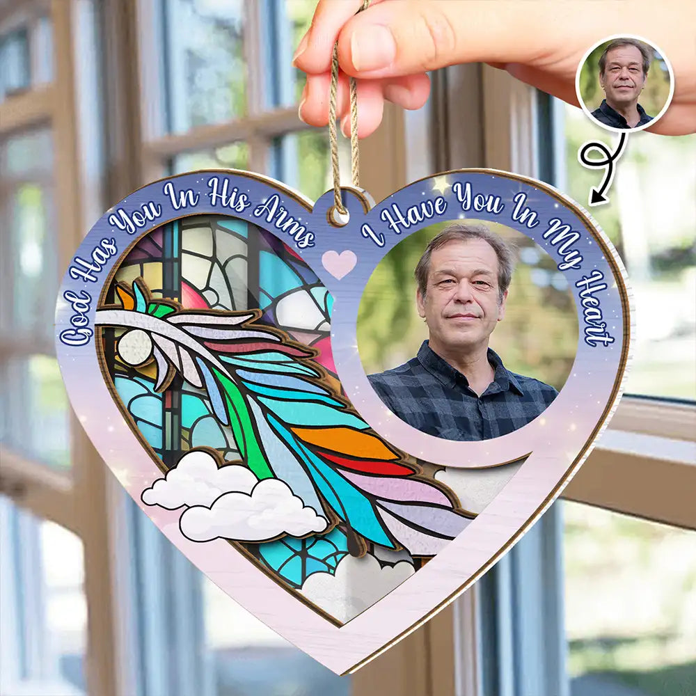 Custom Photo God Has You In His Arms - Personalized Suncatcher Ornament