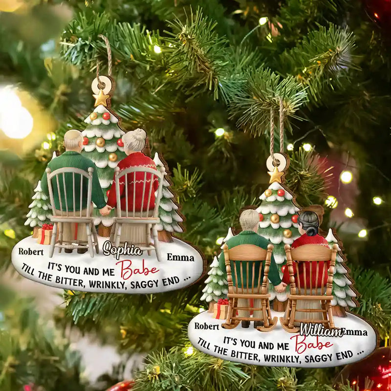 Christmas,Gift For Couples,Old Couples,Gift For Wife,Funny - Couple It's You And Me Till The Bitter Wrinkly - Personalized Custom Shaped Wooden Ornament