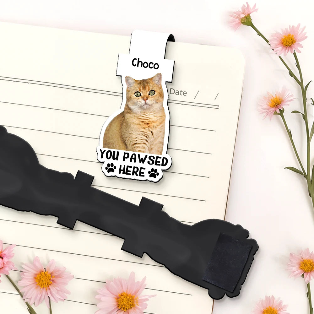 Reading,Gift For Yourself,Gift For Women,Happy,Custom Photo,Pet Lovers - Custom Photo Watercolor Realistic Pet Lovers You Pawsed Here - Personalized Custom Shaped Magnetic Bookmark Clip
