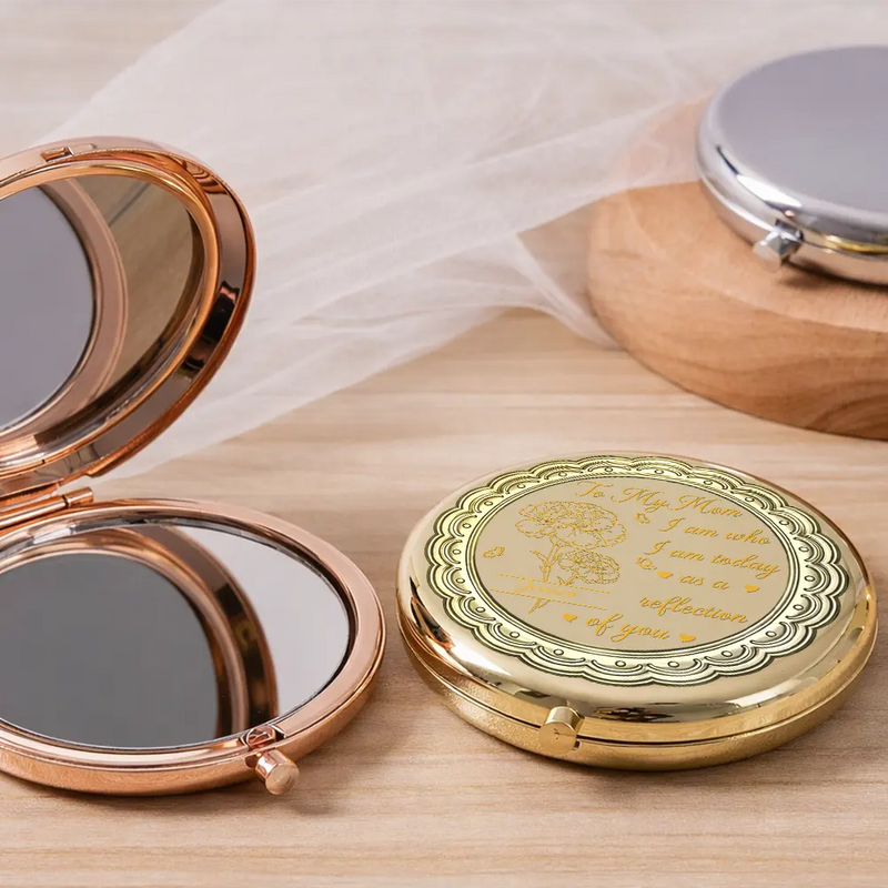 Gift For Mother,Mom - Daughters (Adult),Happy - Birth Month Flower Mom Who I Am Today As A Reflection Of You - Personalized Compact Mirror
