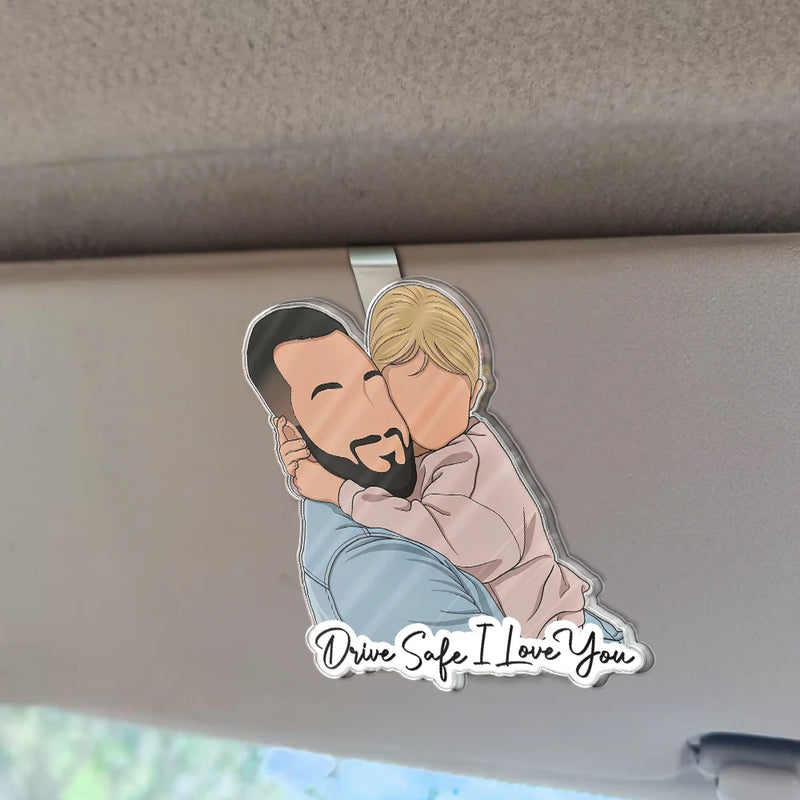 Custom Photo,Gift For Father,Dad - Children,Happy,Non-Eng,Photo,Photo - Faceless Portrait,Adorable - Custom Photo Faceless Portrait Drive Safe Daddy I Love You - Personalized Custom Shaped Acrylic Car Visor Clip