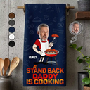 Gift For Father,Grilling,Dad's Hobby,Non-Eng,Photo,Humorous - Custom Photo Grilling Stand Back Daddy Is Cooking - Personalized Kitchen Towel