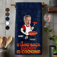 Gift For Father,Grilling,Dad's Hobby,Non-Eng,Photo,Humorous - Custom Photo Grilling Stand Back Daddy Is Cooking - Personalized Kitchen Towel