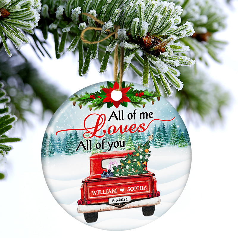 All Of Me - Gift For Couple - Personalized Custom Circle Ceramic Ornament