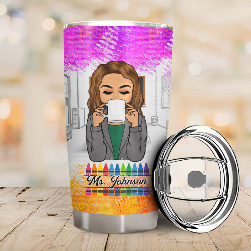 First I Drink Coffee Then I Teach The Kids - Gift For Teachers - Personalized Custom Tumbler