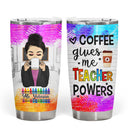 First I Drink Coffee Then I Teach The Kids - Gift For Teachers - Personalized Custom Tumbler