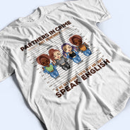If We Get Caught You‘re Deaf - Besties Gift - Personalized Custom Hoodie