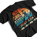 Reel Cool Dad Reel Great Dad - Birthday, Family Gift For Daddy, Father, Grandpa, Fishers, Fishing Lovers - Personalized Custom T Shirt