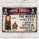 The Wicked Witch And Her Little Monsters Live Here - Backyard Sign, Halloween Home Decor Gift For Dog Lovers - Personalized Classic Metal Signs