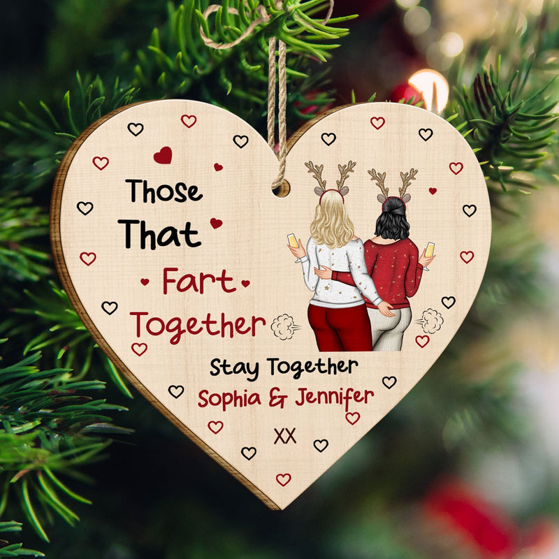 Those That Fart Together Stay Together - Funny Christmas Gift For Couples, Husband, Wife, Girlfriend, Boyfriend - Personalized Custom Shaped Wooden Ornament