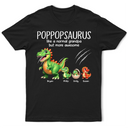 Gift For Father, Gift For Grandpa, Love - Papasaurus Like A Normal Grandpa But More Awesome - Personalized T Shirt