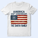 Independence Day,Family,Proud,Custom Text - Patriotic 250th Anniversary Family Names - Personalized T Shirt