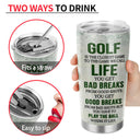Personalized Golf Is The Closest Game Customized Tumbler