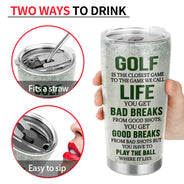 Personalized Golf Is The Closest Game Customized Tumbler