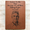 Photo - Pencil Sketch,Gift For Father,Gift For Grandpa,Gift For Mother,Gift For Grandma,Custom Photo,Sad - Custom Photo Pencil Sketch Memorial Letters To My Father Mother - Personalized Leather Journal