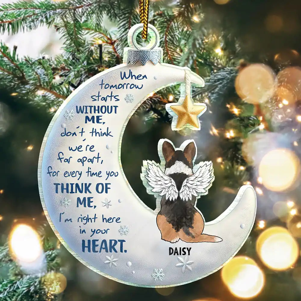 Pet Loss When Tomorrow Starts Without Me - Personalized Custom Shaped Acrylic Ornament