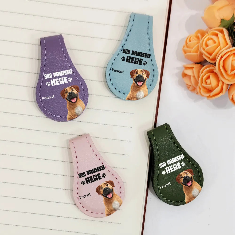 Reading, Gift For Yourself, Gift For Women, Happy - Pet Lovers Funny You Pawsed Here - Personalized Circle Leather Magnetic Bookmark